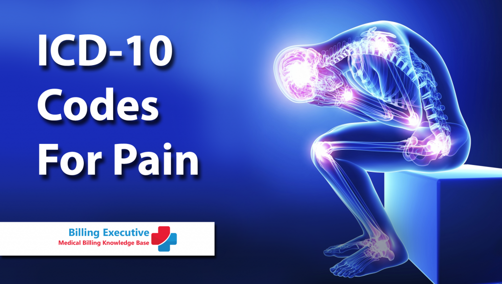 Guidelines To Report Pain Using ICD-10 Codes